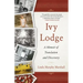 Ivy Lodge: A Memoir of Translation and Discovery