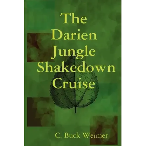 The Darien Jungle Shakedown Cruise