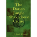 The Darien Jungle Shakedown Cruise