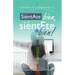Siéntate Bien, Siéntete Bien!