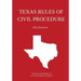 Texas Rules of Civil Procedure; 2022 Edition