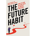 The Future Habit: How to Gain an Edge with Ai- Driven Foresight