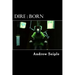 Dire: Born