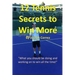 12 Tennis Secrets to Win More: "What you should be doing and working on to win all the time!"