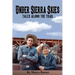 Under Sierra Skies, Tales Along the Trail