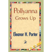 Pollyanna Grows Up