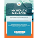 My Health Manager(c): A Personal Medical Record Keeper and Log Book For Health & Wellbeing Track Lab Tests, Allergies, Medications, Vitals,
