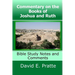 Commentary on the Books of Joshua and Ruth: Bible Study Notes and Comments