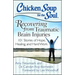 Chicken Soup for the Soul: Recovering from Traumatic Brain Injuries: 101 Stories of Hope, Healing, and Hard Work
