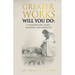 Greater Works Will You Do: 19 Modern Day Signs, Wonders and Miracles