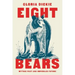 Eight Bears: Mythic Past and Imperiled Future