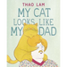 My Cat Looks Like My Dad