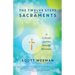The Twelve Steps and the Sacraments: A Catholic Journey Through Recovery