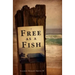 Free as a Fish