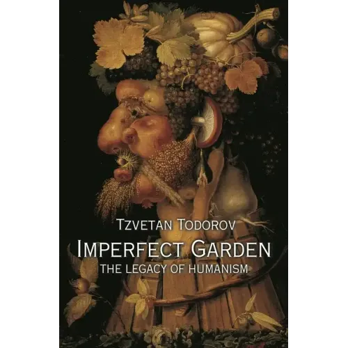 Imperfect Garden: The Legacy of Humanism