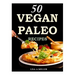 50 Vegan Paleo Recipes