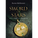 Sword of Stars: Book 1: Eternity Is Not Forever