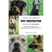 An Owner's Guide to Raising Your Pet Protector