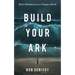 Build Your Ark: Bold Obedience in a Chaotic World