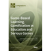 Game-Based Learning, Gamification in Education and Serious Games