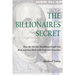 The Billionaires Secret: How the World's Wealthiest People Get Rich and Stay Rich with Preferred Securities