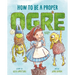How to Be a Proper Ogre