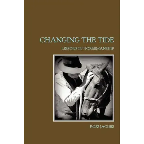 Changing the Tide: Lessons in Horsemanship