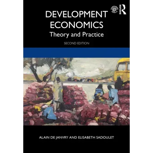 Development Economics: Theory and Practice