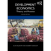 Development Economics: Theory and Practice