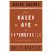From Naked Ape to Superspecies: Humanity and the Global Eco-Crisis