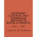 Howard County, MO Marriage Abstracts Book 4 (White): 1860 - 1881