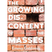 The Growing Discontent of the Masses: Three Essays on the Social Condition