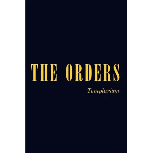 The Orders: Templarism