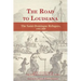 The Road to Louisiana: The Saint-Domingue Refugees 1792-1809