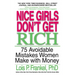 Nice Girls Don't Get Rich: 75 Avoidable Mistakes Women Make with Money