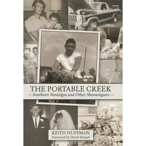 The Portable Creek: Southern Nostalgia and Other Shenanigans