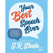 Your Best Speech Ever: The ultimate public speaking "How To Guide" featuring The Speech Formula, a proven design and delivery system.(Color)