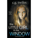 The Little Girl in the Window: A Psychological Thriller