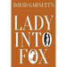 Lady Into Fox