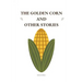 The Golden Corn and Other Stories