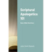 Scriptural Apologetics 101: Basic Bible Doctrines