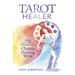 Tarot Healer: Using the Cards to Deepen Your Chakra Healing Work