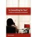 Is Consulting for You?