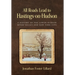 All Roads Lead to Hastings-on-Hudson: A History of the Lower Hudson River Valley and New York City
