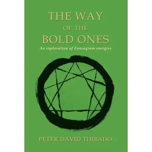 The Way of the Bold Ones: An Exploration of Enneagram Energies