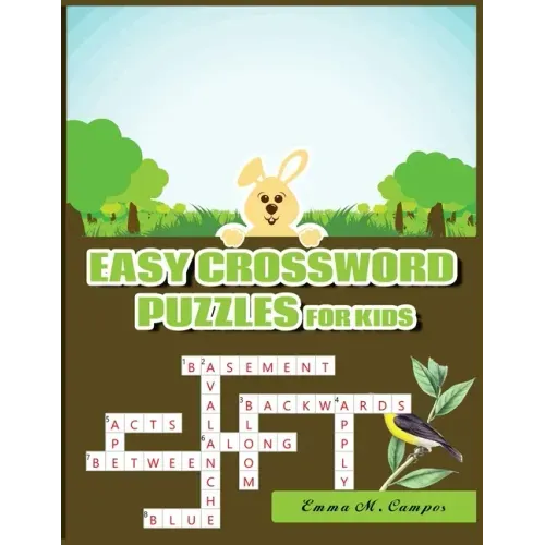 Easy Crossword Puzzles for Kids: Hours of Fun for Ages 7 and Up