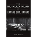 The Ku Klux Klan in Kansas City, Kansas