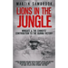 Lions in the Jungle: Wingate & the Chindits' Contribution to the Burma Victory: February 1943 - August 1944