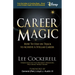 Career Magic: How to Stay on Track to Achieve a Stellar Career