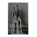 Memphis: The History and Legacy of the Capital of Ancient Egypt